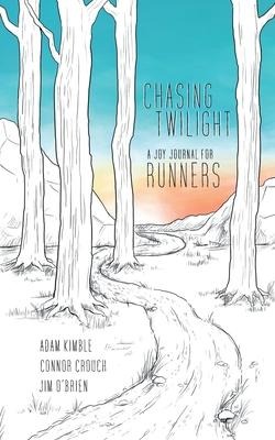 Chasing Twilight: A Joy Journal for Runners