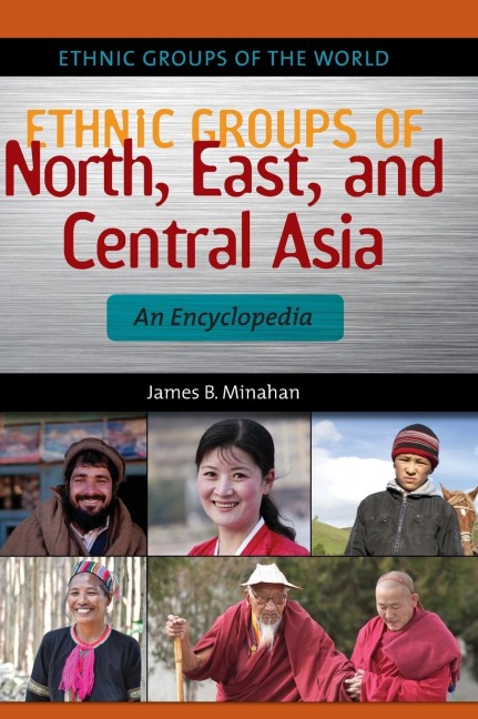 Ethnic Groups of North, East, and Central Asia: An Encyclopedia