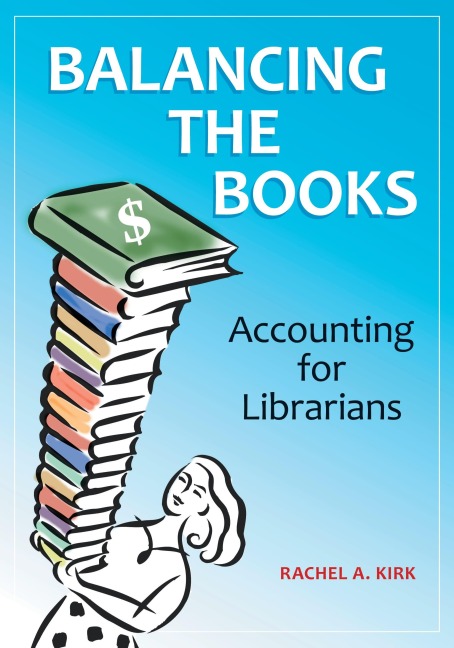 Balancing the Books: Accounting for Librarians