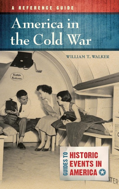 America in the Cold War: A Reference Guide