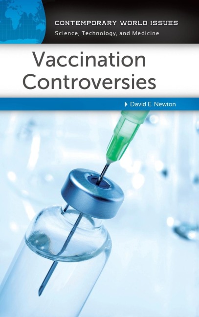 Vaccination Controversies: A Reference Handbook