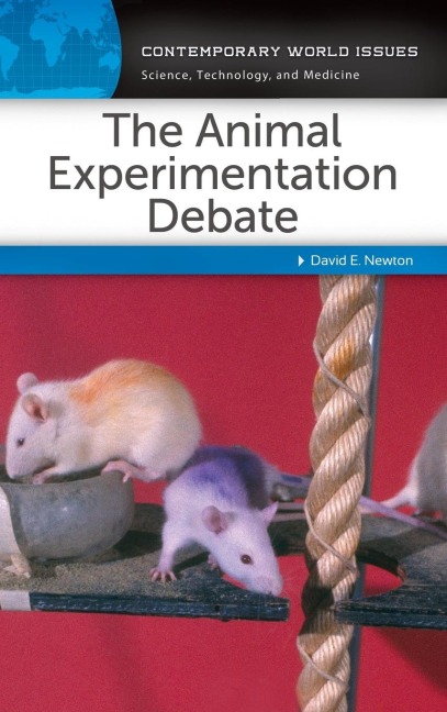 The Animal Experimentation Debate: A Reference Handbook