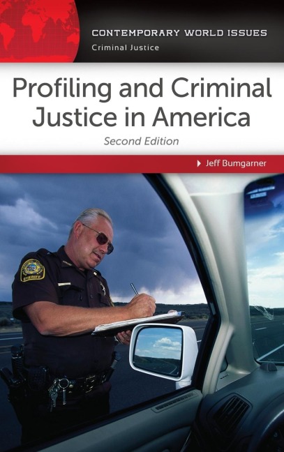 Profiling and Criminal Justice in America: A Reference Handbook