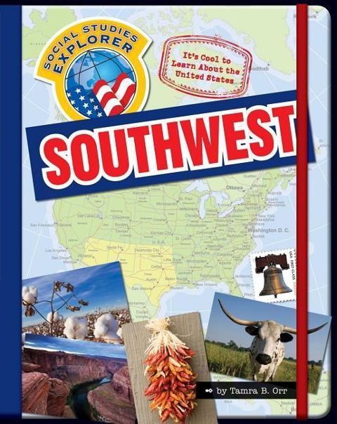 Its Cool to Learn about the United States: Southwest