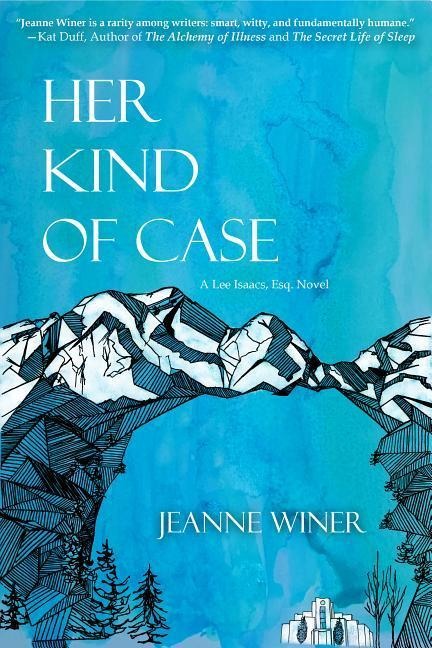 Her Kind of Case: A Lee Isaacs, Esq. Novel