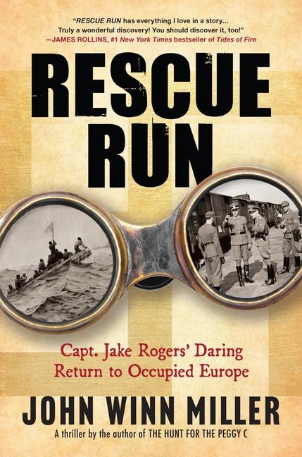 Rescue Run: Capt. Jake Rogers Daring Return to Occupied Europe