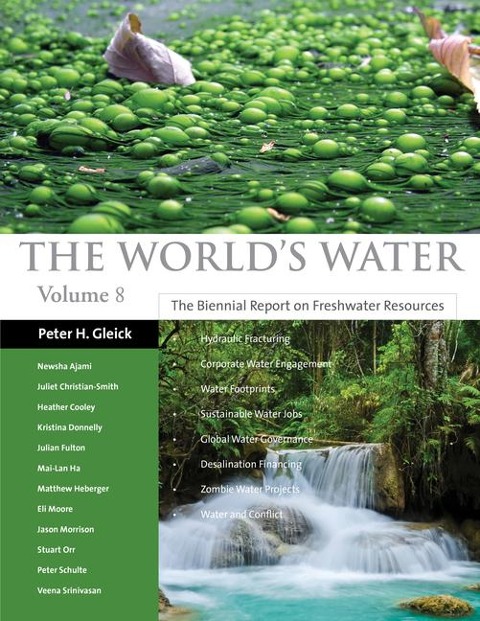 The Worlds Water Volume 8: The Biennial Report on Freshwater Resources Volume 8