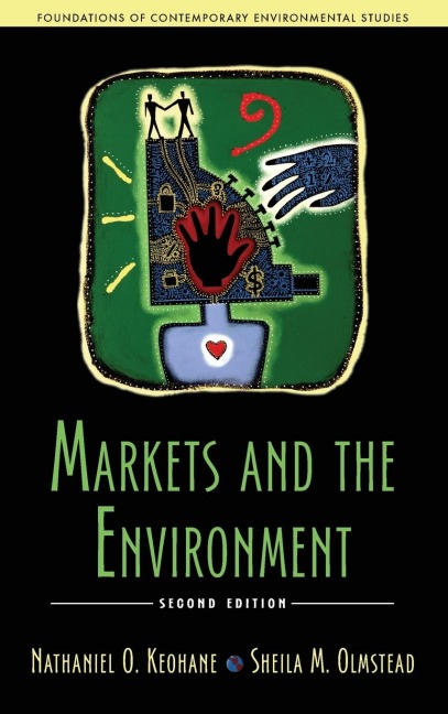 Markets and the Environment, Second Edition