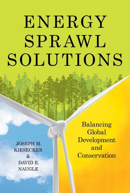 Energy Sprawl Solutions: Balancing Global Development and Conservation