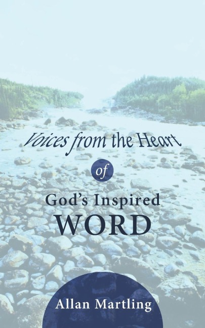 Voices from the Heart of Gods Inspired Word