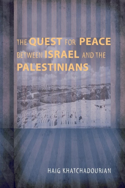 The Quest for Peace between Israel and the Palestinians