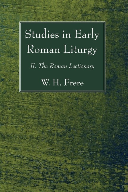 Studies in Early Roman Liturgy