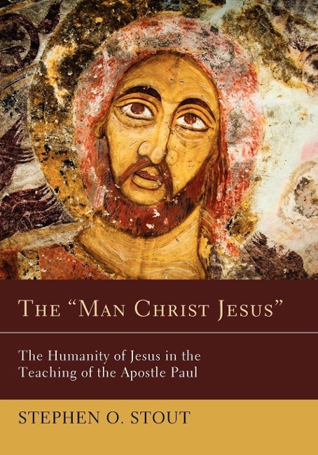 The Man Christ Jesus