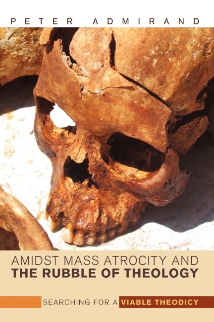 Amidst Mass Atrocity and the Rubble of Theology