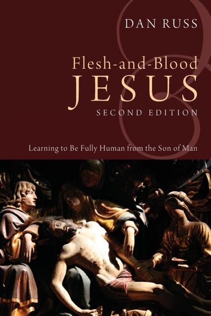 Flesh-and-Blood Jesus, Second Edition