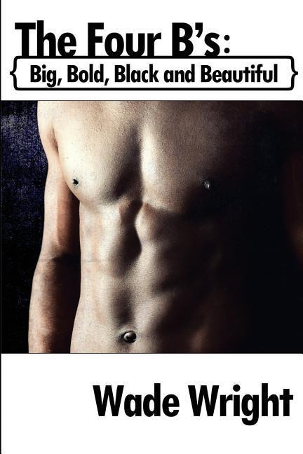 The Four Bs: Big, Bold, Black and Beautiful