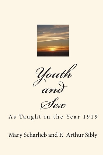Youth and Sex As Taught in the Year 1919