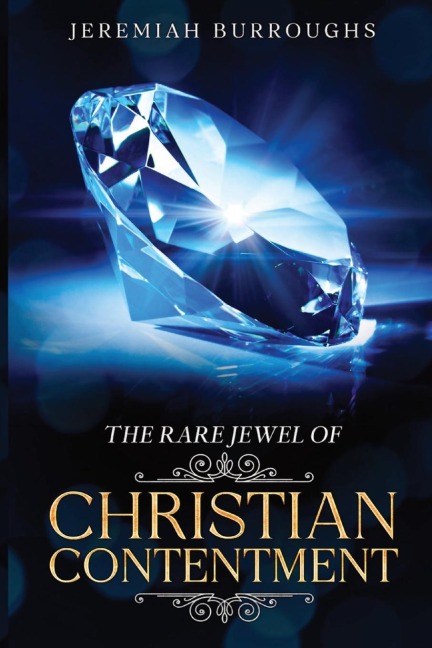 The Rare Jewel of Christian Contentment: Annotated