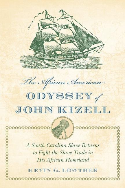 The African American Odyssey of John Kizell
