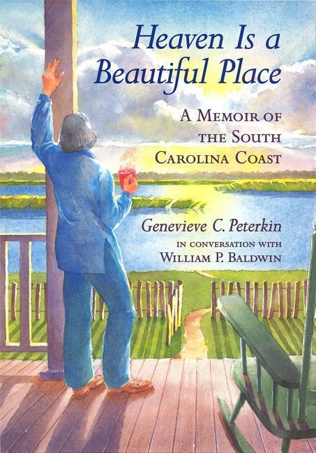 Heaven Is a Beautiful Place: A Memoir of the South Carolina Coast