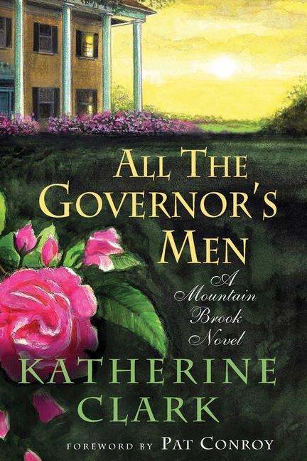 All the Governors Men: A Mountain Brook Novel