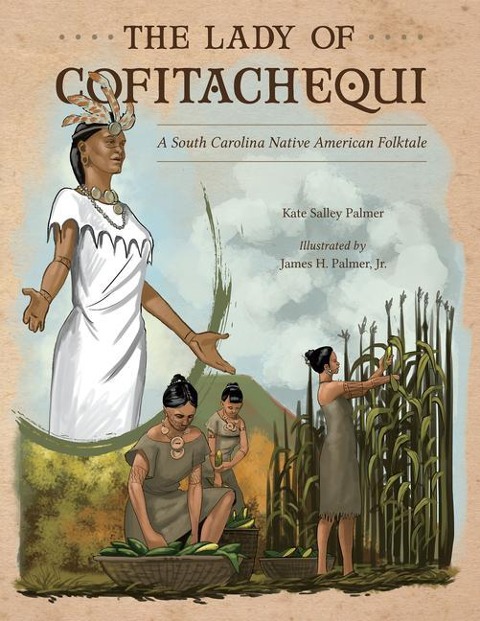 The Lady of Cofitachequi: A South Carolina Native American Folktale
