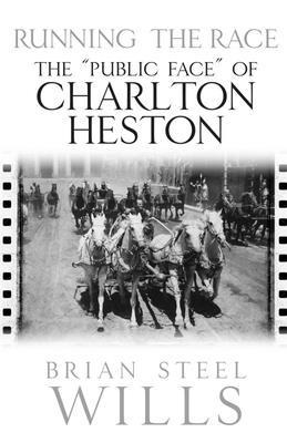 Running the Race: The Public Face of Charlton Heston