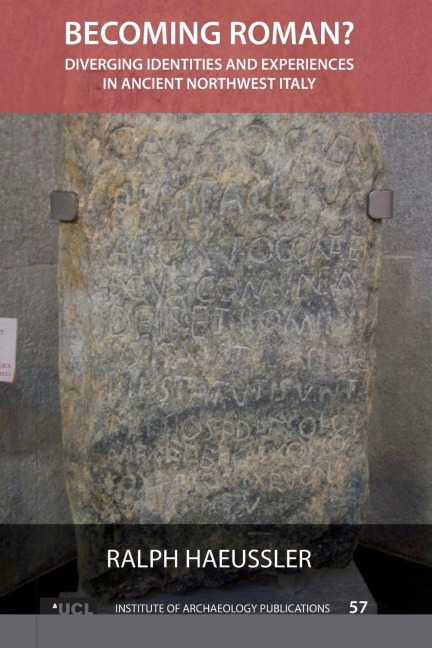 Becoming Roman?: Diverging Identities and Experiences in Ancient Northwest Italy
