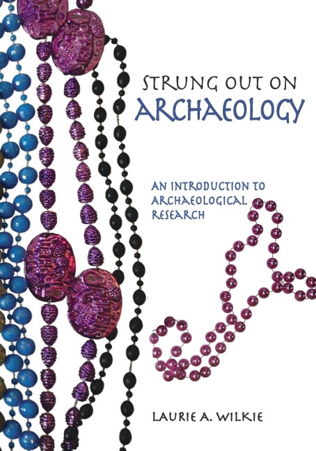 Strung Out on Archaeology: An Introduction to Archaeological Research