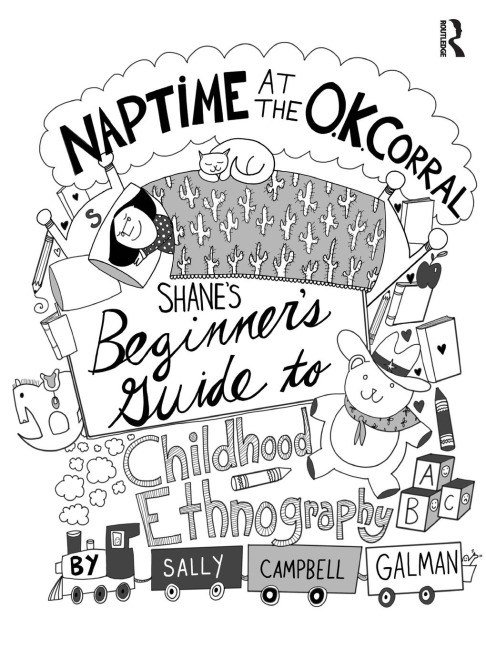 Naptime at the O.K. Corral: Shanes Beginners Guide to Childhood Ethnography