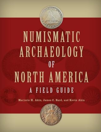 Numismatic Archaeology of North America: A Field Guide