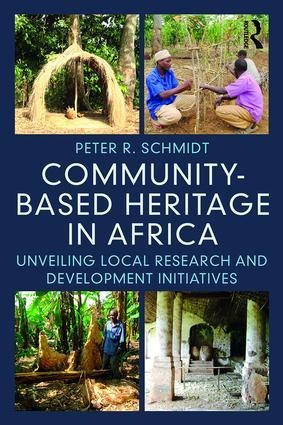 Community-Based Heritage in Africa: Unveiling Local Research and Development Initiatives