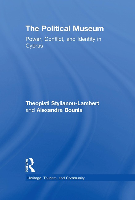 The Political Museum: Power, Conflict, and Identity in Cyprus