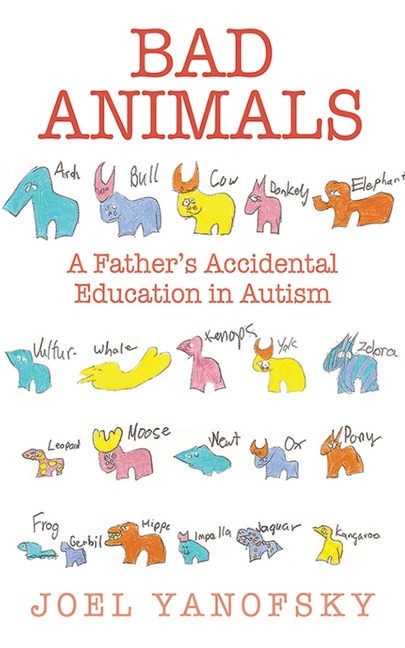 Bad Animals: A Father's Accidental Education in Autism