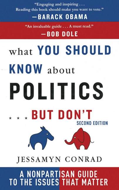 What You Should Know about Politics . . . But Dont: A Non-Partisan Guide to the Issues That Matter
