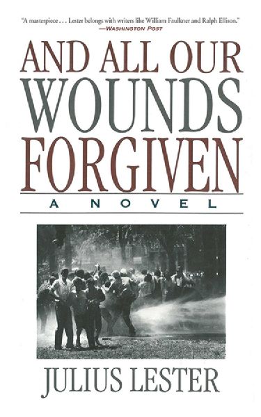 And All Our Wounds Forgiven: A Novel
