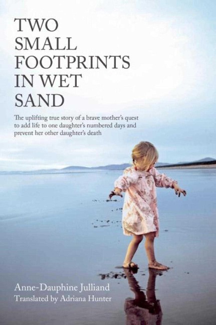 Two Small Footprints in Wet Sand: A Mothers Memoir