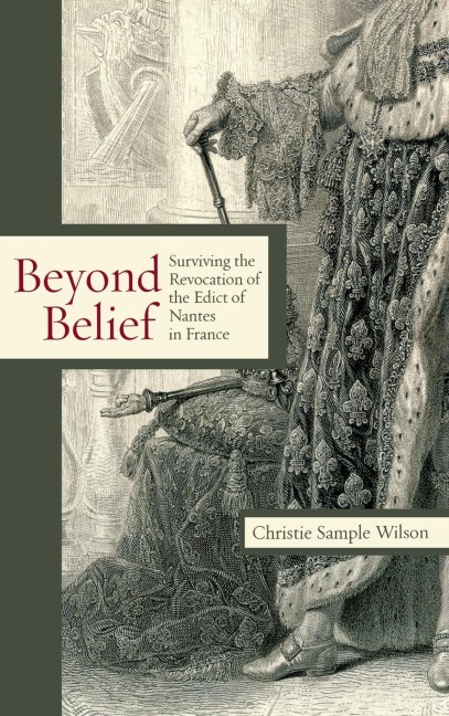Beyond Belief: Surviving the Revocation of the Edict of Nantes in France