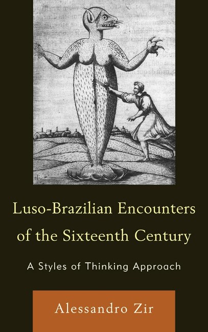 Luso-Brazilian Encounters of the Sixteenth Century: A Styles of Thinking Approach