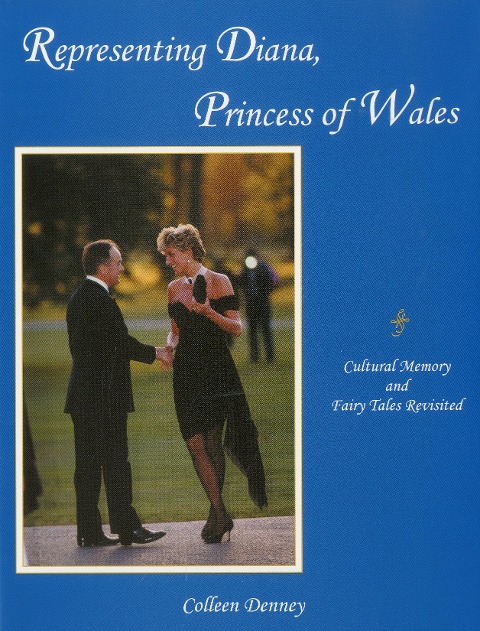 Representing Diana, Princess of Wales: Cultural Memory and Fairy Tales Revisited