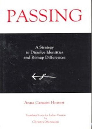 Passing: A Strategy to Dissolve Identities and Revamp Differences