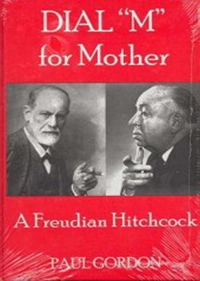 Dial 'm' for Mother: A Freudian Hitchcock