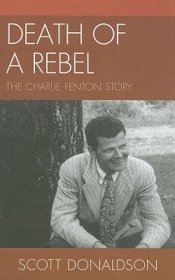 Death of a Rebel: The Charlie Fenton Story