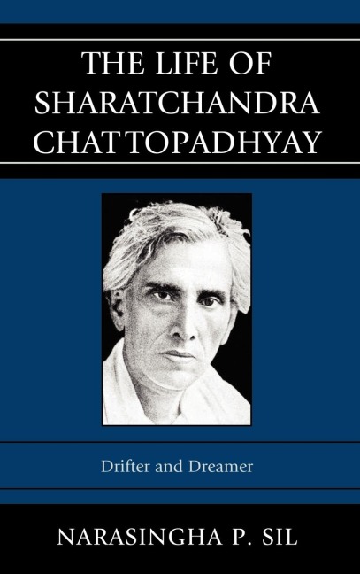 Life of Sharatchandra Chattopadhyay: Drifter and Dreamer