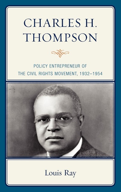 Charles H. Thompson: Policy Entrepreneur of the Civil Rights Movement