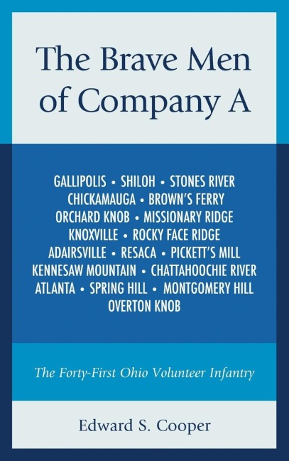 Brave Men of Company A: The Forty-First Ohio Volunteer Infantry