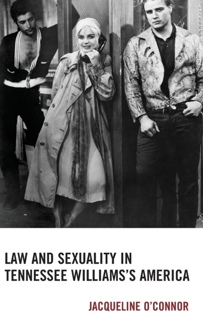 Law and Sexuality in Tennessee Williamss America