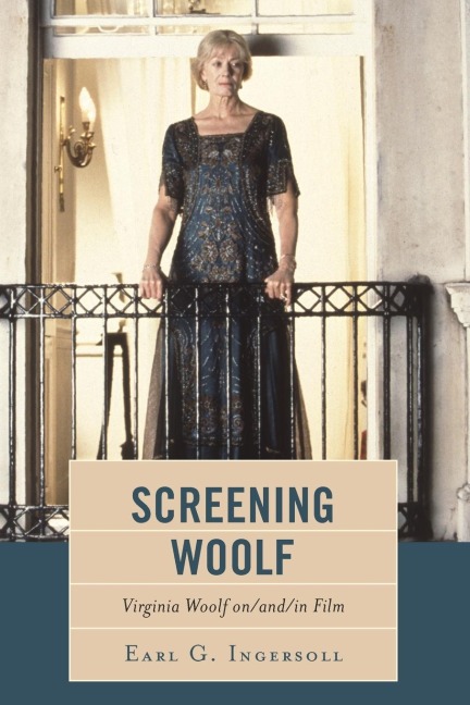 Screening Woolf: Virginia Woolf on/and/in Film