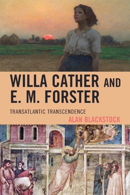 Willa Cather and E. M. Forster: Transatlantic Transcendence