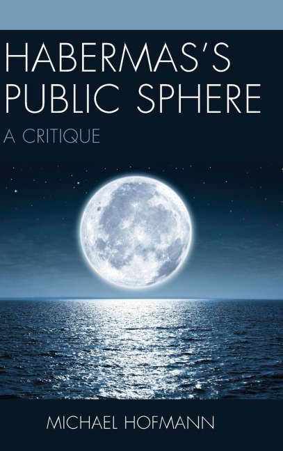 Habermass Public Sphere: A Critique